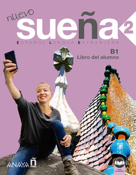 NUEVO SUE�A 2 (B1). LIBRO DEL ALUMNO (NUEVA EDICI�N)