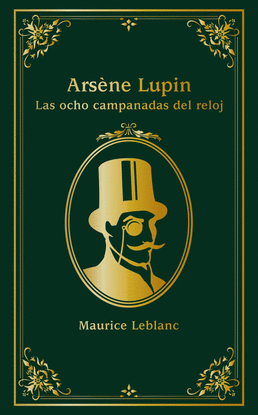 ARSNE LUPIN. LAS OCHO CAMPANADAS DEL RELOJ