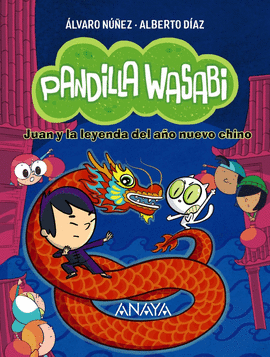 PANDILLA WASABI: JUAN Y LA LEYENDA DEL AO NUEVO CHINO