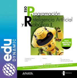 PROGRAMACI�N, INTELIGENCIA ARTIFICIAL Y ROB�TICA I. ESO. EDUDYNAMIC