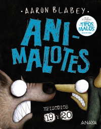 ANIMALOTES 19 Y 20: LA SERPIENTE Y LA BESTIA / UNA COSA MS