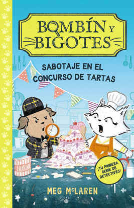 BOMB�N Y BIGOTES 2: SABOTAJE EN EL CONCURSO DE TARTAS