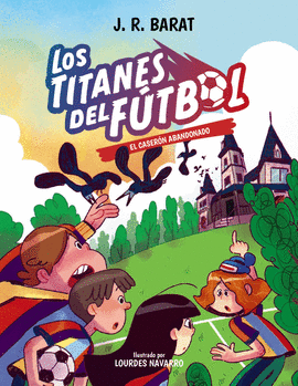 LOS TITANES DEL FTBOL, 2. EL CASERN ABANDONADO