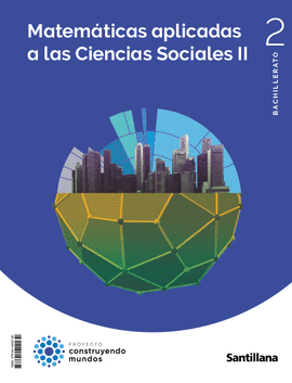 MATEMATICAS APLICADAS A LA CIENCIAS SOCIALES I 1 BTO CONSTRUYENDO MUNDOS