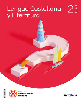 LENGUA Y LITERATURA 2 ESO CONSTRUYENDO MUNDOS