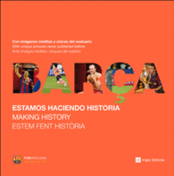 BAR�A. ESTAMOS HACIENDO HISTORIA