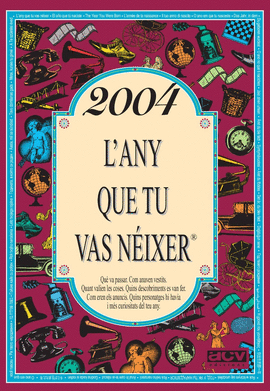 2004 L'ANY QUE TU VAS N�IXER