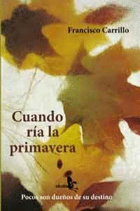 CUANDO R�A LA PRIMAVERA