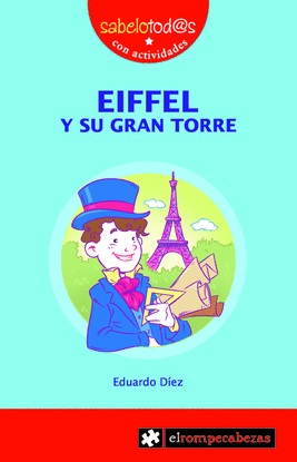 EIFFEL Y SU GRAN TORRE