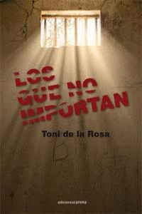 LOS QUE NO IMPORTAN