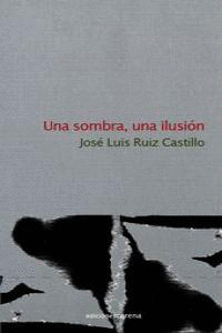 UNA SOMBRA, UNA ILUSIN