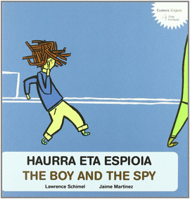 HAURRA ETA ESPIOIA / THE BOY AND THE SPY
