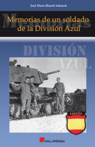 MEMORIAS DE UN SOLDADO DE LA DIVISION AZUL