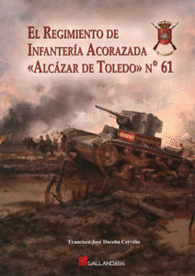 REGIMIENTO DE INFANTERIA ACORAZADA ALCAZAR DE TOLEDO