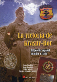 LA VICTORIA DE KRASNY-BOR EL EJERCITO ESPAOL HUMILLA A STALIN