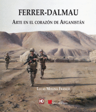 ARTE EN EL CORAZON DE AFGANISTAN FERRER DALMAU