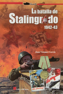 LA BATALLA DE STALINGRADO 1942-1943