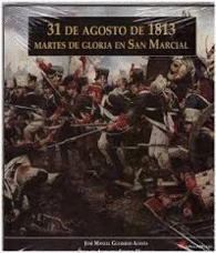 31 DE AGOSTO DE 1813 MARTES DE GLORIA EN SAN MARCIAL