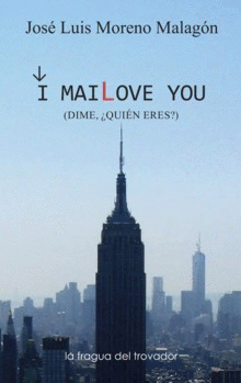 I MAILOVE YOU (DIME, QUIN ERES?)