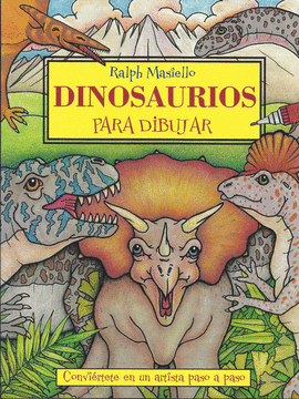 DINOSAURIOS PARA DIBUJAR:CONVIERTETE EN ARTISTA PASO A PASO