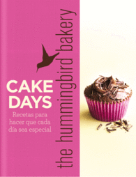 CAKE DAYS RECETAS PARA QUE CADA DIA SEA ESPECIAL