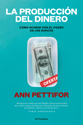 LA PRODUCCI�N DEL DINERO
