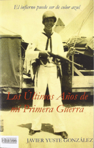 ULTIMOS A�OS DE MI PRIMERA GUERRA LOS NOVELA HISTORICA LIBRUM