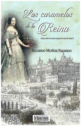 LOS CARAMELOS DE LA REINA (SAGA RODRIGO PIZARRO,4)