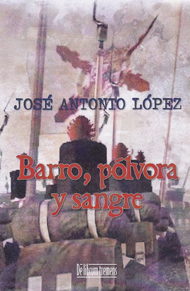 BARRO, P�LVORA Y SANGRE