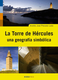 LA TORRE DE HERCULES UNA GEOGRAFIA SIMBOLICA