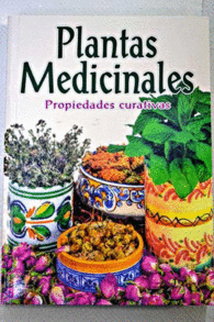 PLANTAS MEDICINALES. PROPIEDADES CURATIVAS