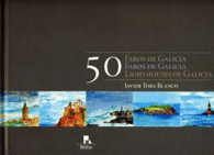 50 FAROS DE GALICIA 50 LIGHTHOUSES OF GALICIA