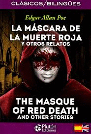 LA MASCARA DE LA MUERTE ROJA Y OTROS RELATOS THE MASQUE RED DEATH OTHER STORIES COLECCION CLASICOS BILINGUES