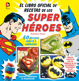 EL LIBRO OFICIAL DE RECETAS DE LOS SUPERHROES