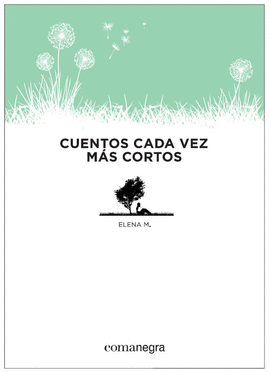 CUENTOS CADA VEZ M�S CORTOS