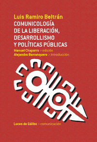 COMUNICOLOG�A DE LA LIBERACI�N, DESARROLLISMO Y POL�TICAS P�