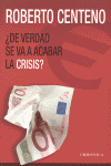�DE VERDAD SE VA A ACABAR LA CRISIS?