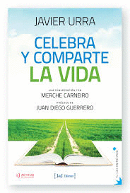 CELEBRA Y COMPARTE LA VIDA