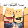 �DEPRESI�N O FELICIDAD? : CUADERNO DE ACTIVIDADES