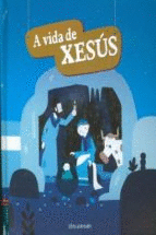 A VIDA DE XESUS