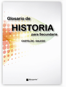 GLOSARIO DE HISTORIA PARA SECUNDARIA CASTELN-GALEGO