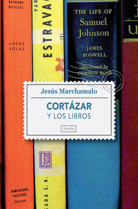 CORT�ZAR Y LOS LIBROS