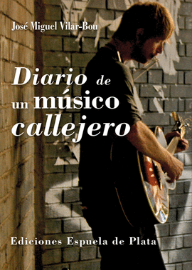 DIARIO DE UN M�SICO CALLEJERO