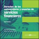 DERECHOS DE LOS CONSUMIDORES Y USUARIOS DE SERVICIOS FINANCIEROS