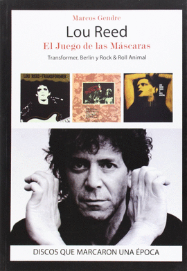 LOU REED, EL JUEGO DE LAS MSCARAS