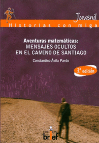 AVENTURAS MATEMTICAS. MENSAJES OCULTOS EN EL CAMINO DE SANTIAGO