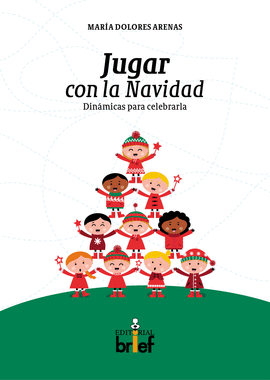 JUGAR CON LA NAVIDAD: DINMICAS PARA CELEBRARLA