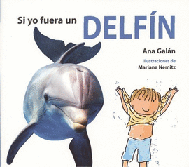 SI YO FUERA UN DELF�N