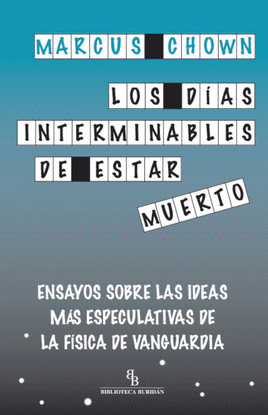LOS D�AS INTERMINABLES DE ESTAR MUERTO
