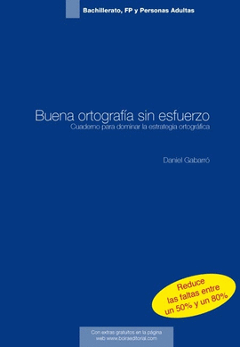 BUENA ORTOGRAFA SIN ESFUERZO. BACHILLERATO, FP Y PERSONAS ADULTAS